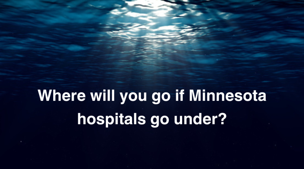 sinking text: where will you go if minnesota hospitals go under?